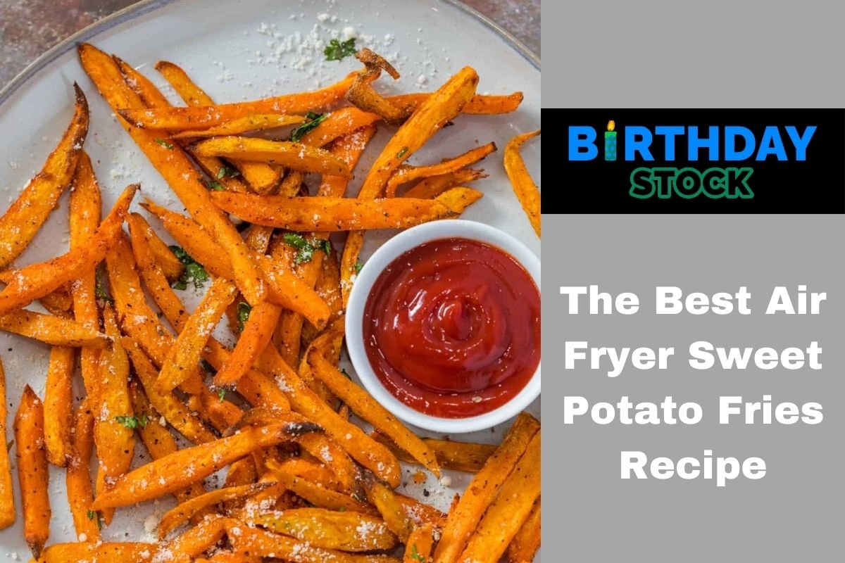 The Best Air Fryer Sweet Potato Fries Recipe