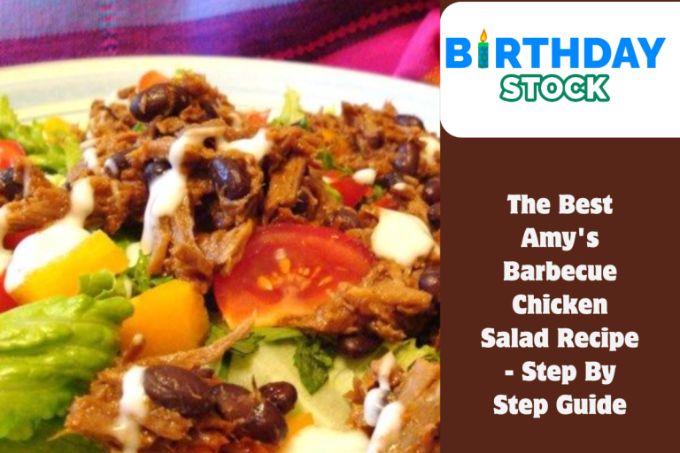 The Best Amy's Barbecue Chicken Salad Recipe - Step By Step Guide