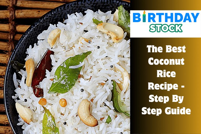 The Best Coconut Rice Recipe - Step By Step Guide