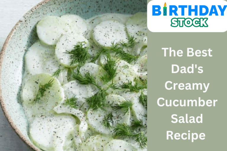 The Best Dad's Creamy Cucumber Salad Recipe 