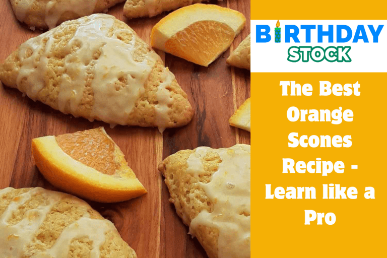 The Best Orange Scones Recipe - Learn like a Pro