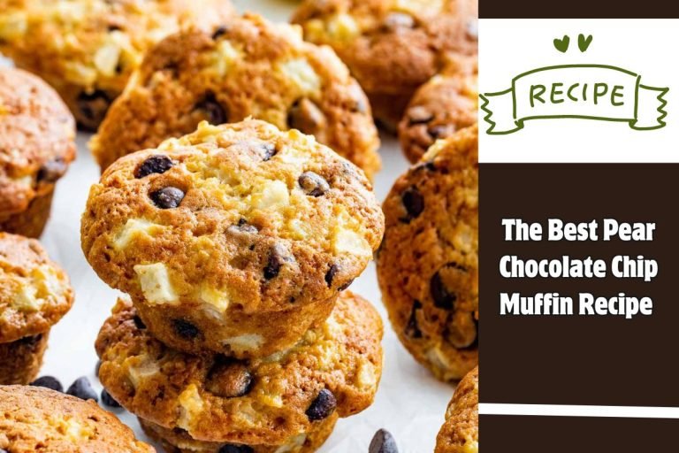 The Best Pear Chocolate Chip Muffin Recipe