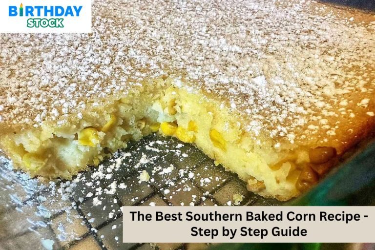 The Best Southern Baked Corn Recipe - Step by Step Guide
