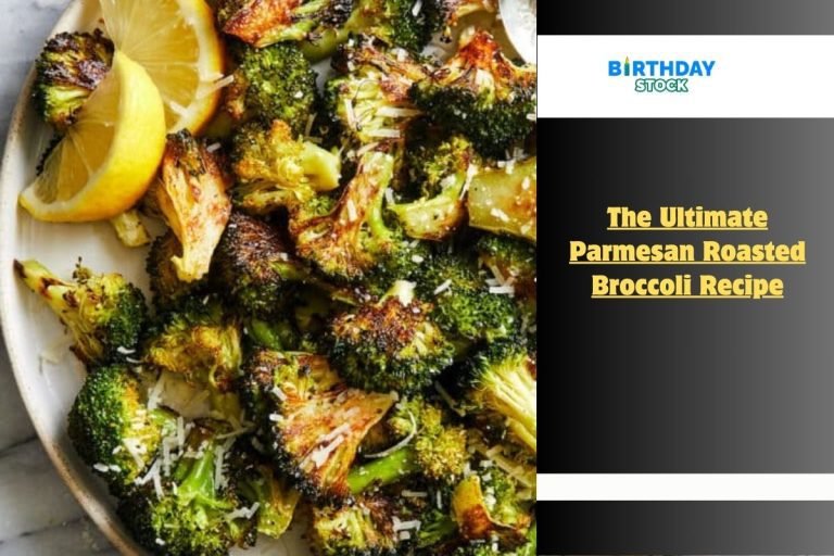 The Ultimate Parmesan Roasted Broccoli Recipe