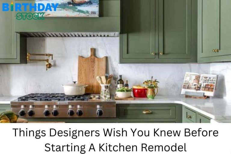 Things Designers Wish You Knew Before Starting A Kitchen Remodel