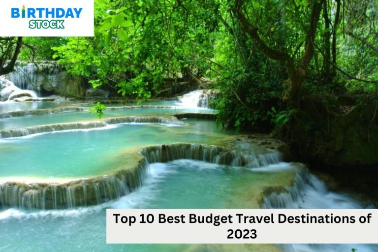 Top 10 Best Budget Travel Destinations of 2023