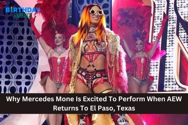 why mercedes mone is excited to perform when aew returns to el paso, texas