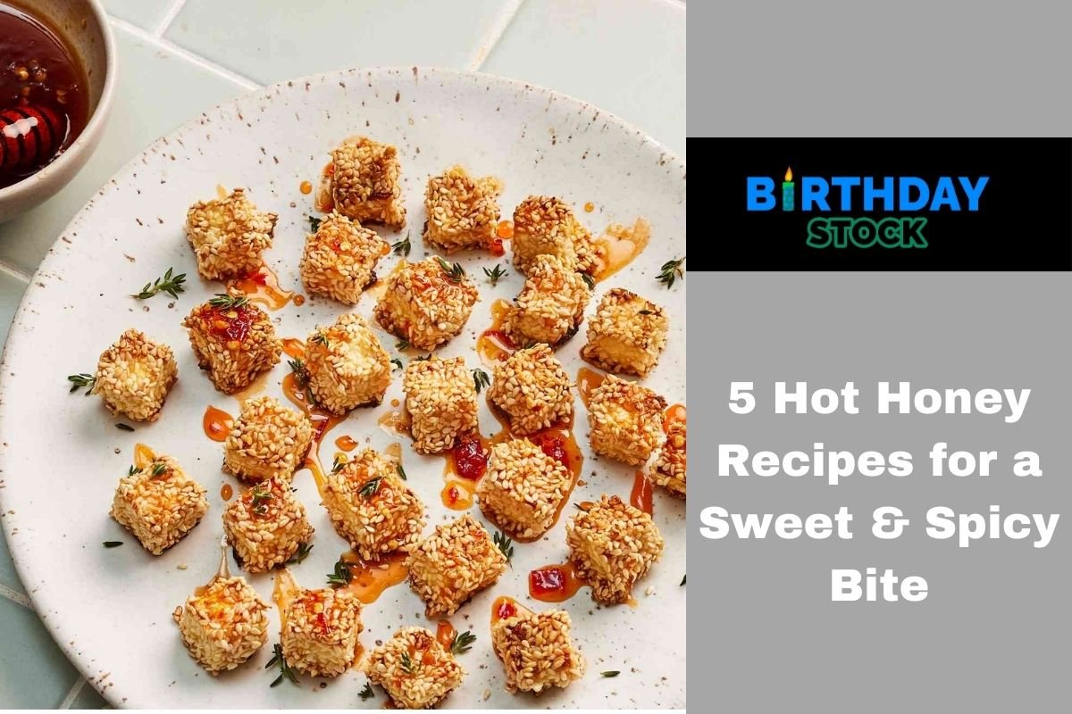 5 Hot Honey Recipes for a Sweet & Spicy Bite (1)
