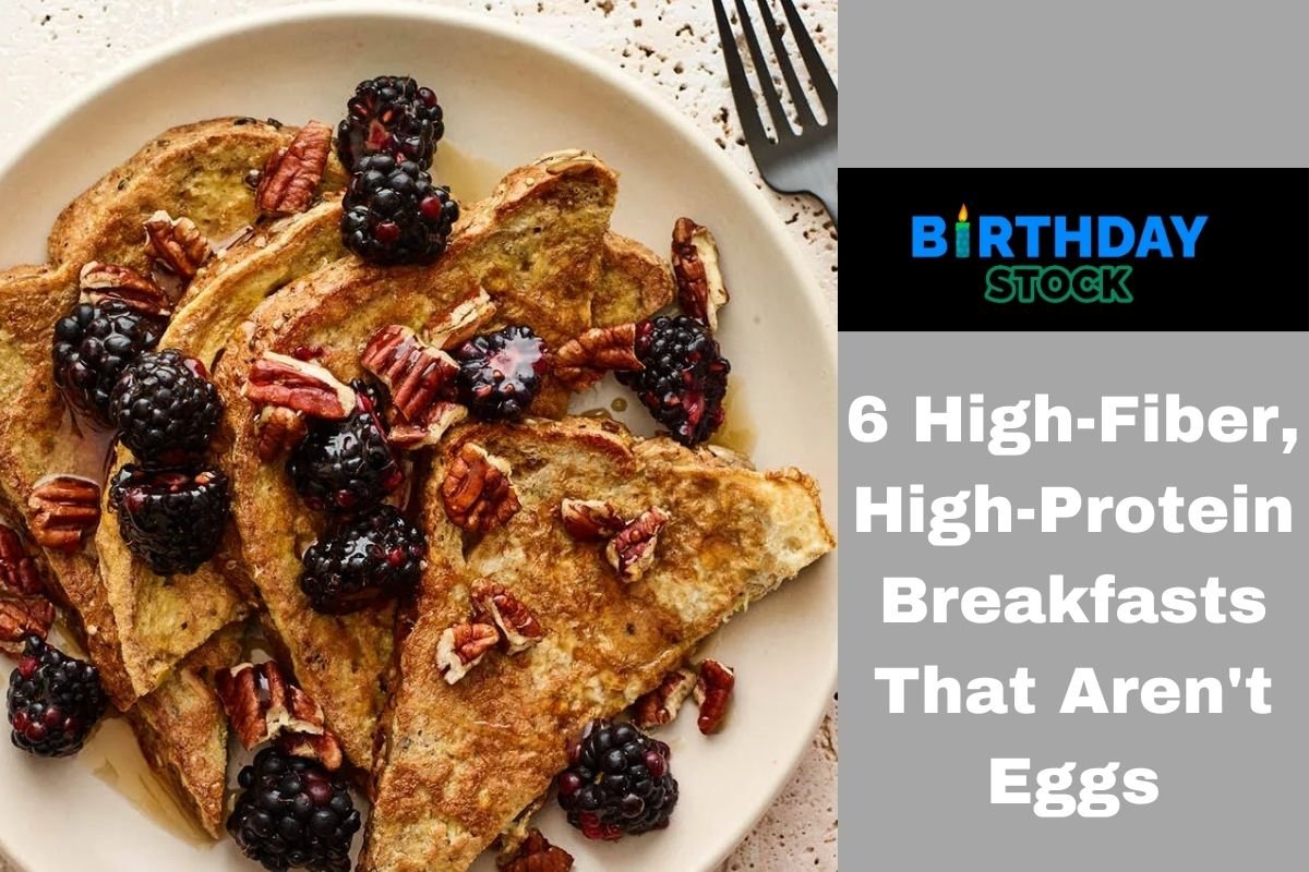 6 High-Fiber, High-Protein Breakfasts That Aren't Eggs - Birthday Stock
