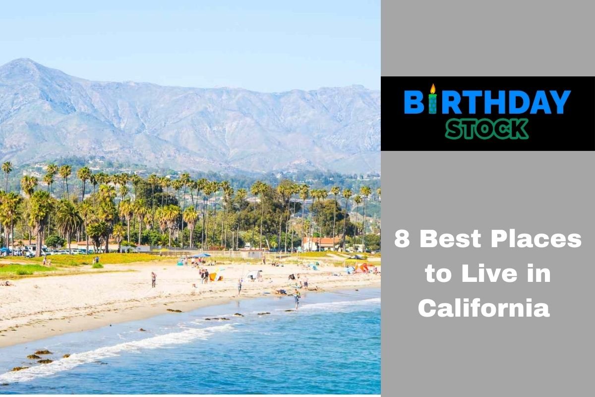 8 Best Places to Live in California