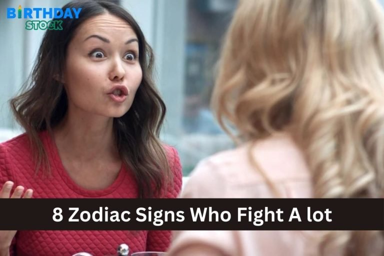 8 Zodiac Signs Who Fight A lot