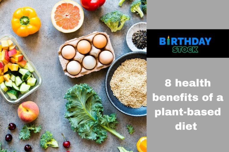 8 health benefits of a plant-based diet
