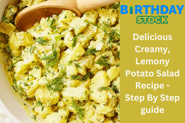 Delicious Creamy, Lemony Potato Salad Recipe - Step By Step guide