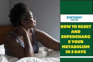 How to Reset and Supercharge Your Metabolism in 3 Days