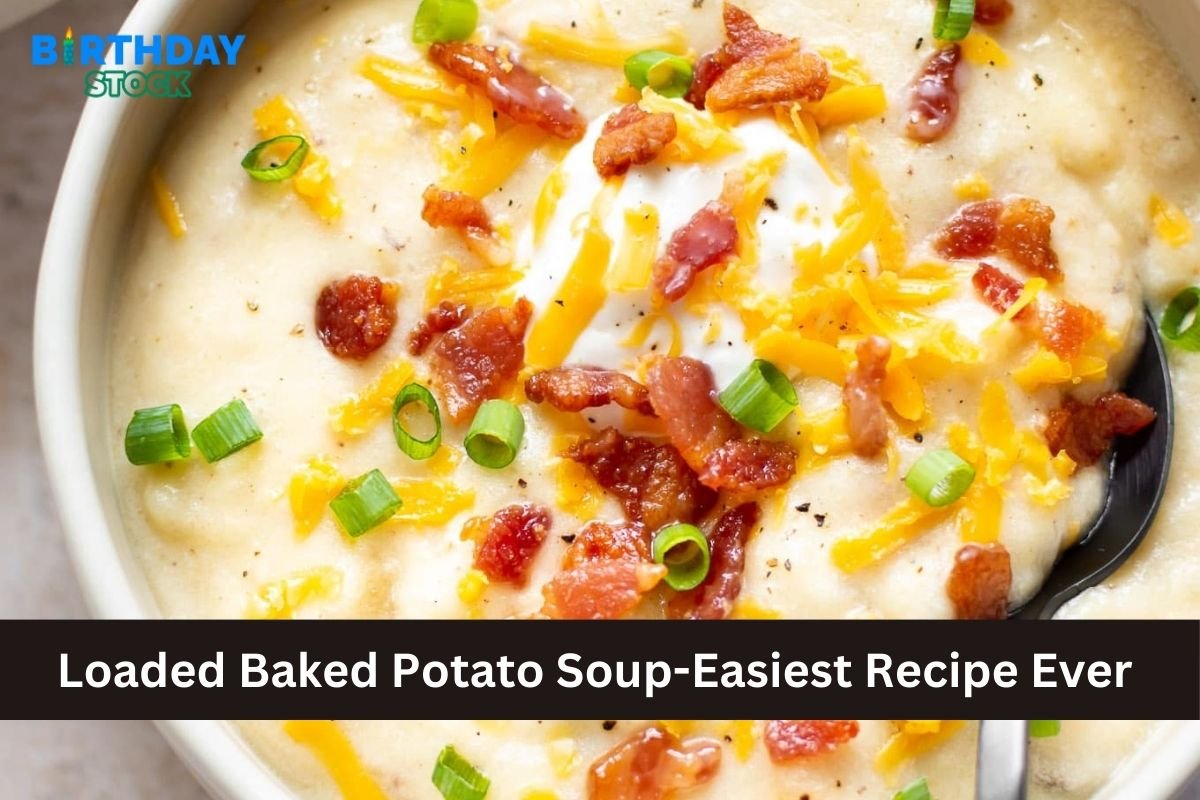 Loaded Baked Potato Soup-Easiest Recipe Ever