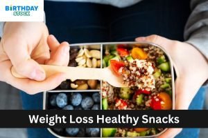 Weight Loss Healthy Snacks
