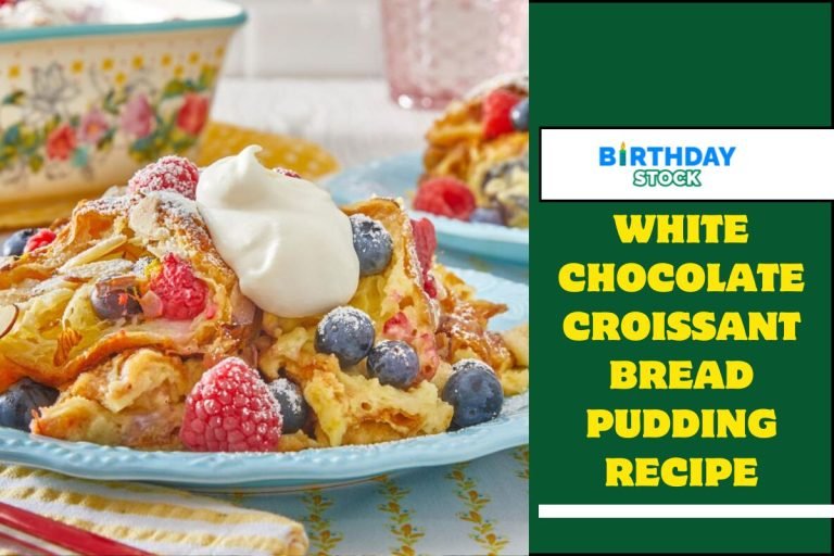 White Chocolate Croissant Bread Pudding Recipe