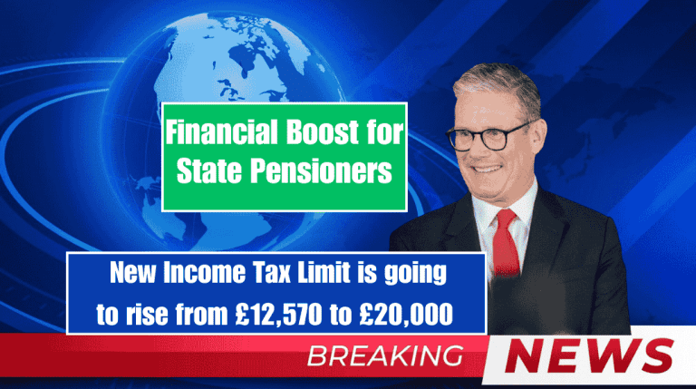 Financial Boost for State Pensioners New Income Tax Limit is going to raise from £12,570 to £20,000